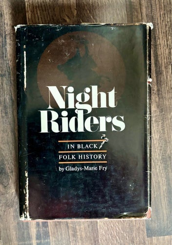 Night Riders in Black Folk History (1975) – Gladys-Marie Fry