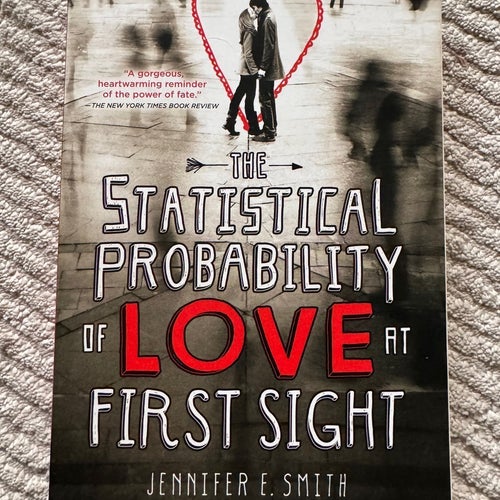 The Statistical Probability of Love at First Sight - Jennifer E. Smith-paperback