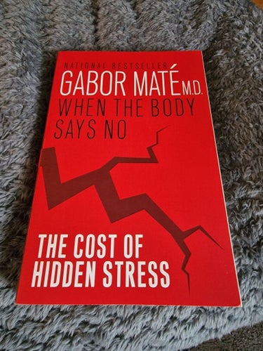 When the Body Says No av Gabor Maté, publicerad 2003