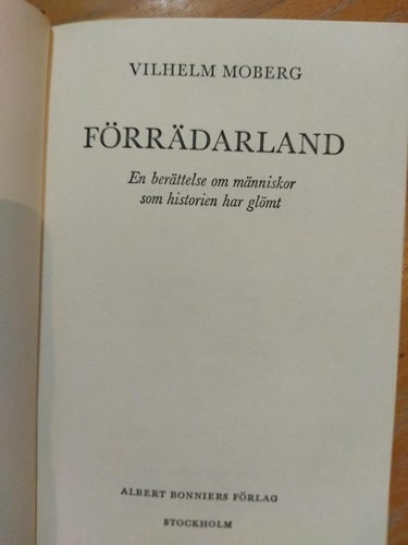 Förrädarland en berättelse om människor som historien glömde - Vilhelm Moberg
