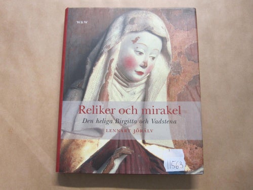 Reliker och mirakel - Lennart Jörälv