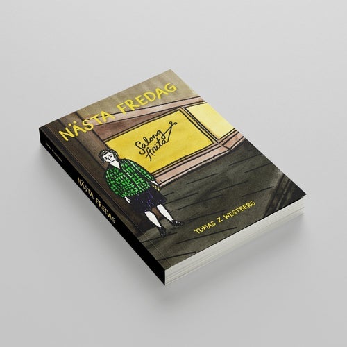 Nästa fredag – seriebok för vuxna av Tomas Z Westberg