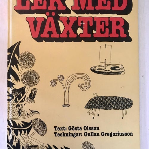 LEK MED VÄXTER Gösta Olsson Gullan Gregoriusson 1985