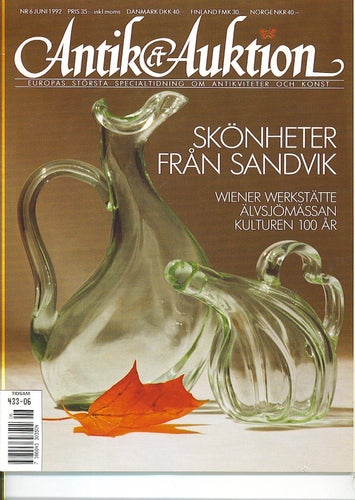 Antik & Auktion 6/1992 - Sandviks glasbruk, Wiener Werkstätte m m