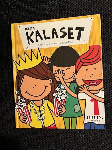Bästa kalaset. / Linda Palm & Johanna Lundqvist Björn