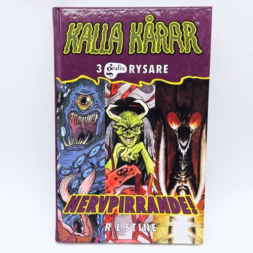 Kalla Kårar: Nervpirrande! - 3 grafix rysare - R L Stine