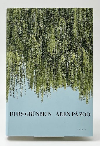 Åren på zoo - Durs Grünbein