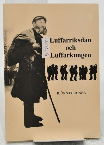 Luffarriksdan och Luffarkungen / Björn Fougner.