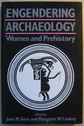 Engendering archaeology - Joan M. Gero, Margaret W. Conkey