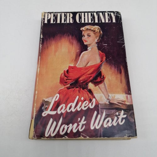 Peter Cheyney - Ladies Won't Wait - UK 1951