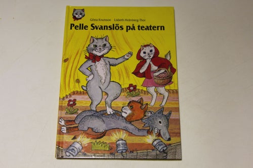 PELLE SVANSLÖS PÅ TEATERN - Gösta Knutsson / Libeth Holmberg-Thor