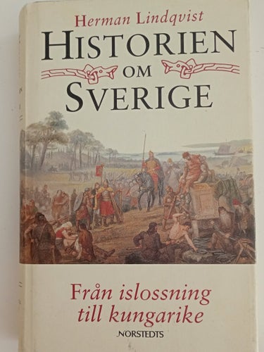 Historien om Sverige: Från islossning till kungarike av Herman Lindqvist, 1992