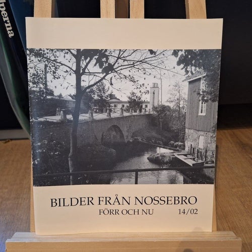 Bilder Från Nossebro - Förr Och Nu 14/02