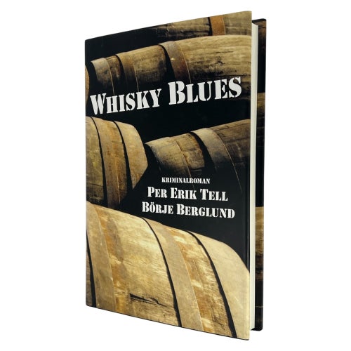 Whisky Blues Av Per Erik Tell & Börje Berglund | Dubbelsignerad | 9789189336575