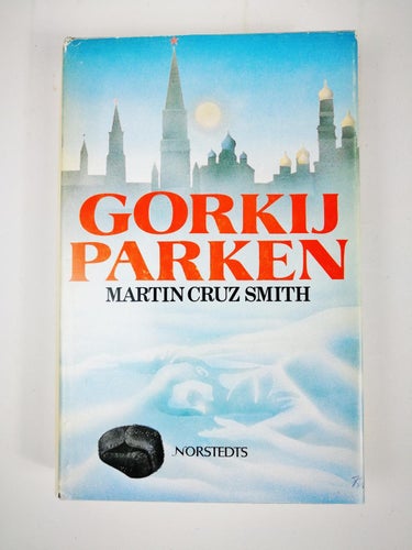 Martin Cruz Smith - Gorkijparken (Moskva Sovjet Kalla kriget KGB)