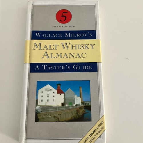 Wallace Milroy's Malt Whisky Almanac: A Taster's Guide, Femte upplagan