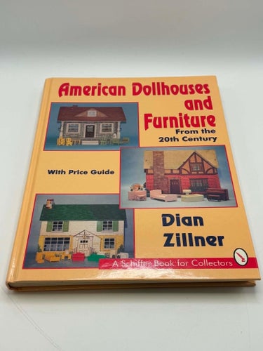 American Dollhouses and Furniture | Dian Zillner | ISBN 9780887407680