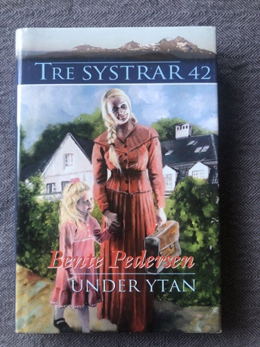Bente Pedersen - Under ytan - Tre systrar 42 (2013)