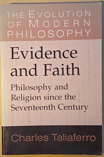 Evidence and Faith: Philosophy and Religion since the Seventeenth Century
