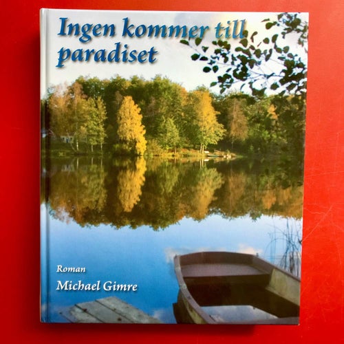 INGEN KOMMER TILL PARADISET Michael Gimre 2008