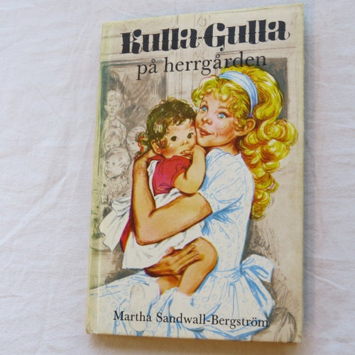 Kulla-Gulla på herrgården av Martha Sandwall-Bergström, Fjärde Boken