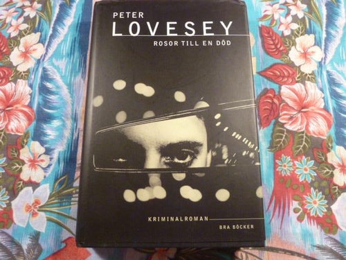 ROSOR TILL EN DÖD, P. LOVESEY, 2002,   BÖCKER