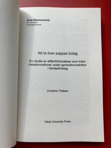 ATT TA ÖVER PAPPAS BOLAG Christine Tidåsen 2008