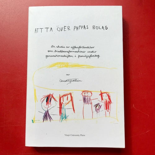 ATT TA ÖVER PAPPAS BOLAG Christine Tidåsen 2008