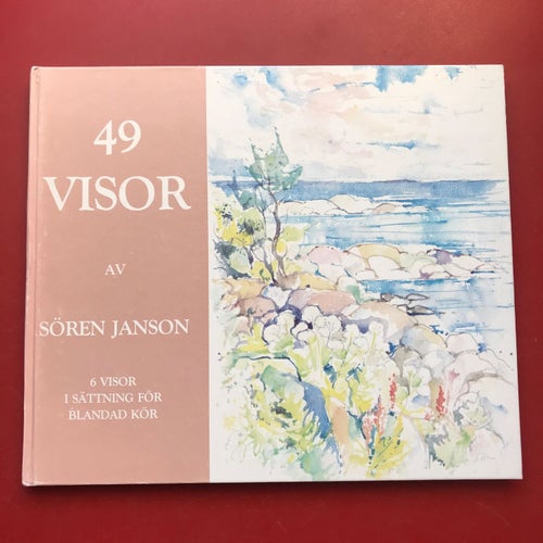 49 VISOR 6 visor i sättning för blandad kör av Sören Janson 1984