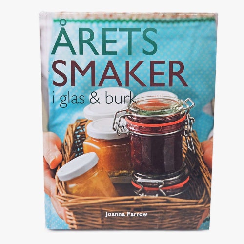 Årets smaker i glas & burk - Joanna Farrow