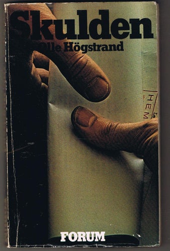 Olle Högstrand: SKULDEN - 1:a upplagan!