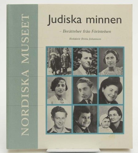 Judiska minnen : berättelser från förintelsen / redaktör: Britta Johansson.
