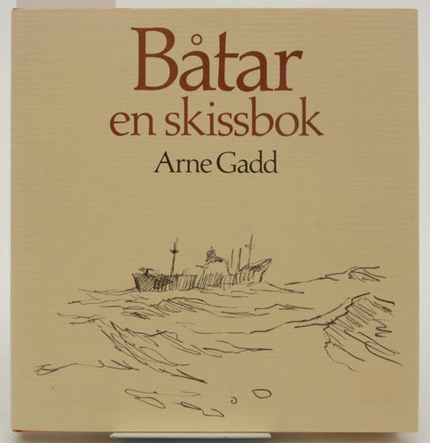 Båtar : en skissbok / Arne Gadd.