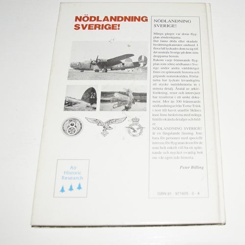 NÖDLANDNING SVERIGE! - Nödlandningar i Sverige 1939 - 1945 av Rolf Wegnér & Bo