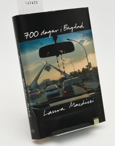 700 dagar i Bagdad / Laura Macdissi.