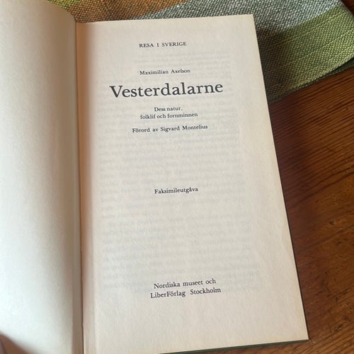 Vester Dalarne Dess natur, folklif och fornminnen av Maximilian Axelson