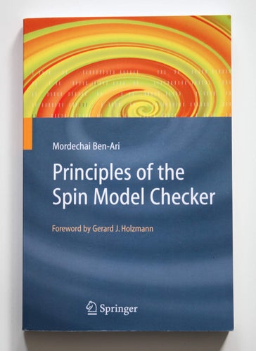 Principles of the Spin Model Checker - Mordechai Ben-Ari