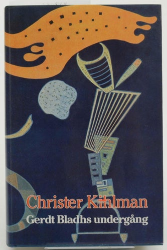Gerdt Bladhs undergång / Christer Kihlman.