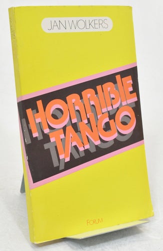 Horrible tango / Jan Wolkers