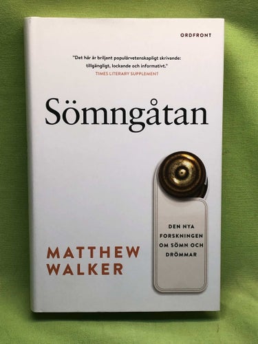 Sömngåtan den nya forskningen om sömn och drömmar / Walker, Matthew P.