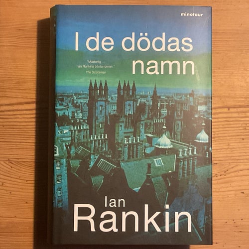 I de dödas namn - Ian Rankin, 2007, kriminalroman, inbunden, skyddsomslag
