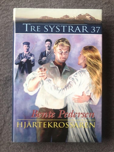 Bente Pedersen - Hjärtekrossaren - Tre systrar 37 (2012)