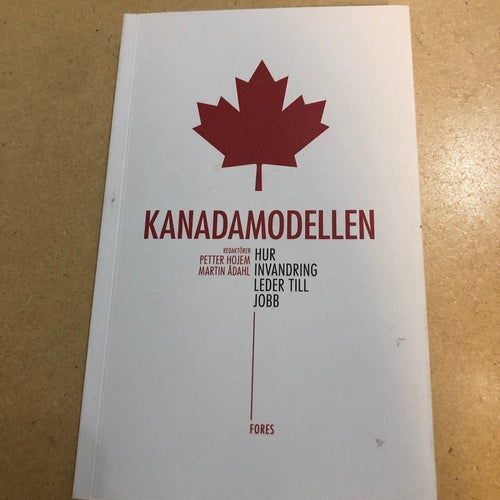 Kanadamodellen hur invandring leder till jobb /