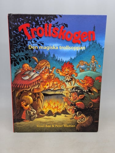 Trollskogen - Den magiska trollsoppan av Sissel Bøe & Peter Madsen