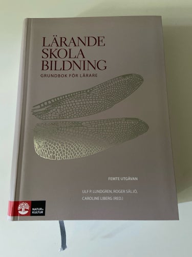 Lärande Skola Bildning, femte utgåvan, av Ulf P. Lundgren mfl, 2020