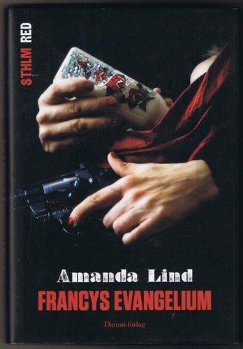 Amanda Lind: FRANCYS EVANGELIUM - 1:a upplagan!