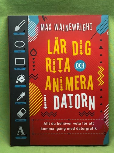 Lär dig rita och animera i datorn allt du behöver veta för att komma igång med d