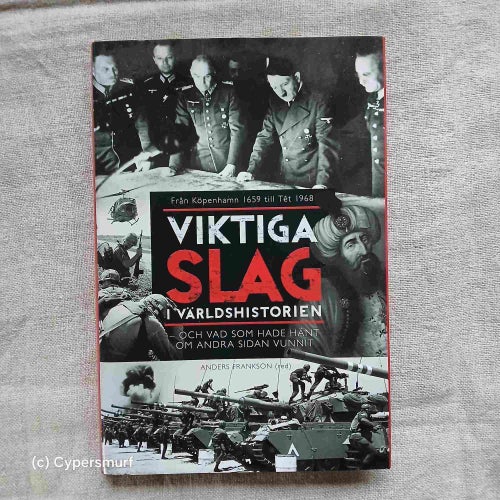 Viktiga slag i världshistorien | Anders Frankson | inbunden | Bokförlaget Semic