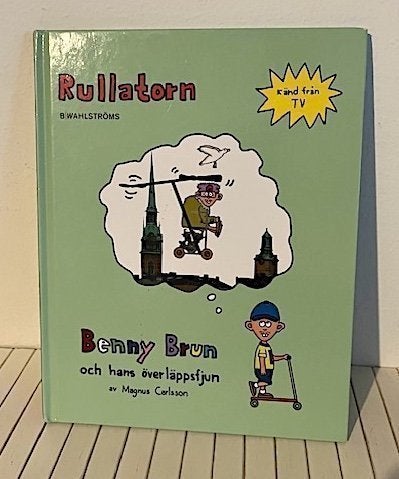 BENNY BRUN OCH HANS ÖVERLÄPPSFJUN - RULLATORN av Magnus Carlsson