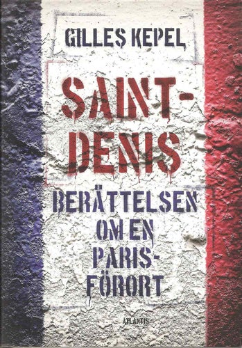 Saint-Denis. Berättelsen om en Parisförort.